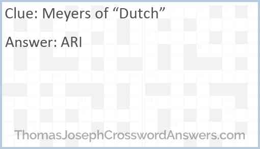 Meyers of “Dutch” Answer