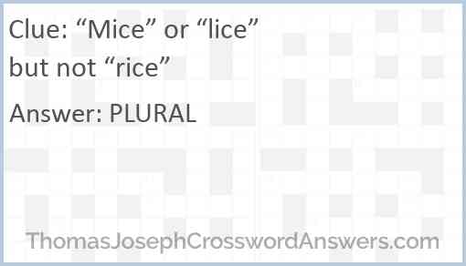 “Mice” or “lice” but not “rice” Answer