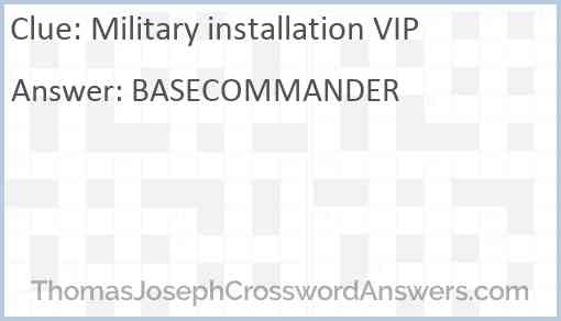 Military installation VIP Answer