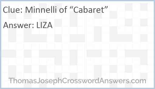 Minnelli of “Cabaret” Answer
