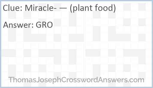 Miracle- — (plant food) Answer