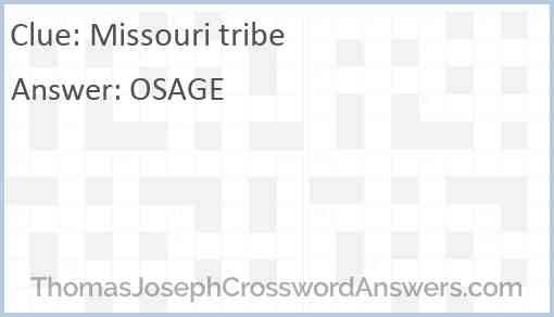 Missouri tribe crossword clue ThomasJosephCrosswordAnswers com