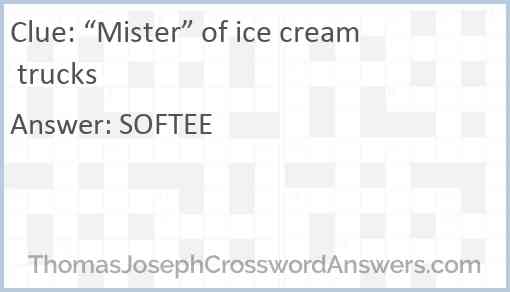 “Mister” of ice cream trucks Answer