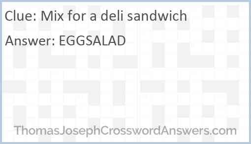 Mix for a deli sandwich Answer