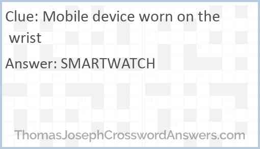 Mobile device worn on the wrist Answer