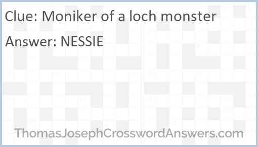 Moniker of a loch monster Answer