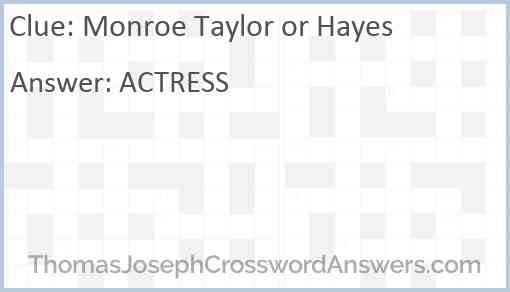 Monroe Taylor or Hayes Answer