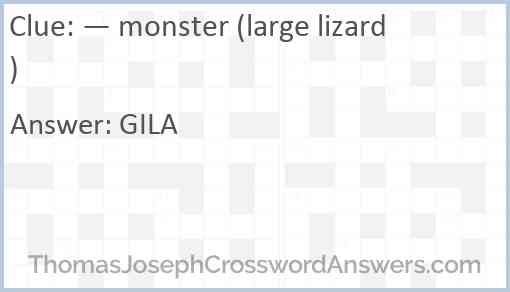 — monster (large lizard) Answer
