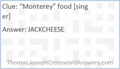 “Monterey” food [singer] Answer