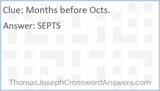 Months before Octs. Answer