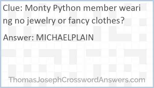 Monty Python member wearing no jewelry or fancy clothes? Answer