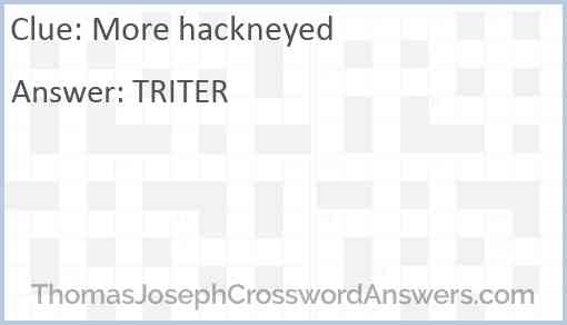 More hackneyed Answer