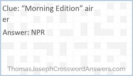 “Morning Edition” airer Answer