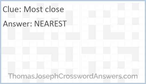 Most close Answer
