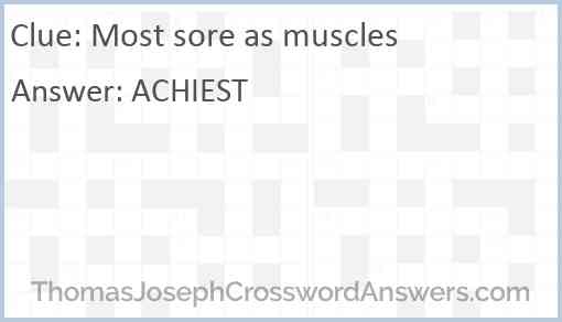 Most sore as muscles Answer