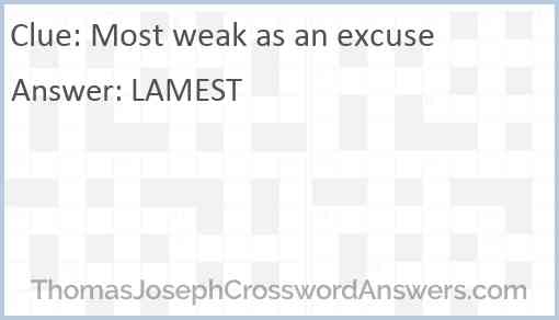 Most weak as an excuse Answer