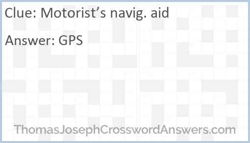 Motorist’s navig. aid Answer