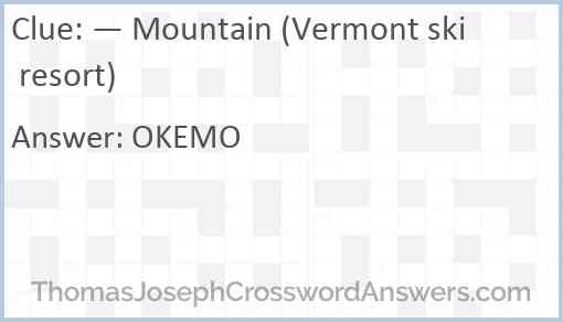 — Mountain (Vermont ski resort) Answer