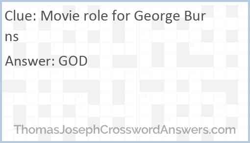 Movie role for George Burns Answer