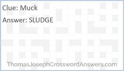 Muck crossword clue ThomasJosephCrosswordAnswers com