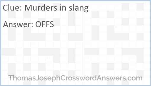 Murders in slang Answer