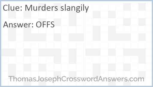 Murders slangily Answer