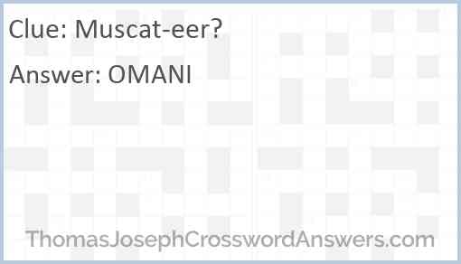 Muscat-eer? Answer