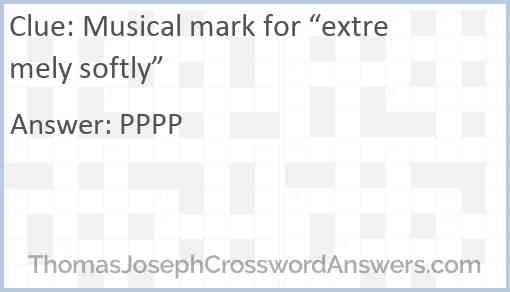 Musical mark for “extremely softly” Answer
