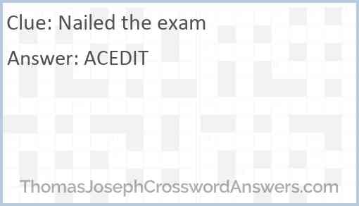 Nailed the exam Answer