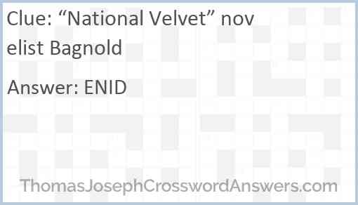 “National Velvet” novelist Bagnold Answer