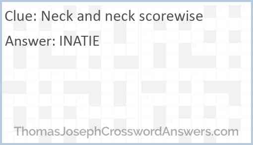 Neck and neck scorewise Answer