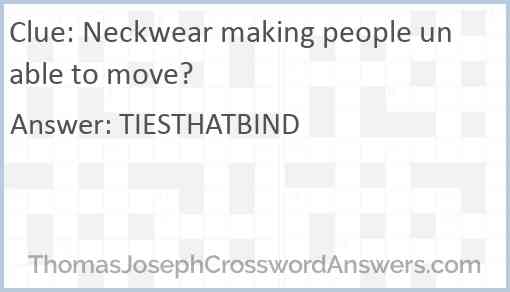 Neckwear making people unable to move? Answer