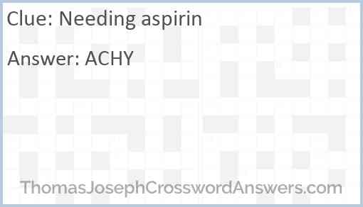 Needing aspirin Answer