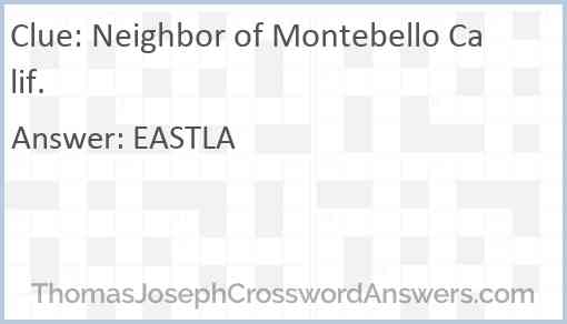 Neighbor of Montebello Calif. Answer