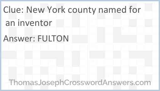 New York county named for an inventor Answer