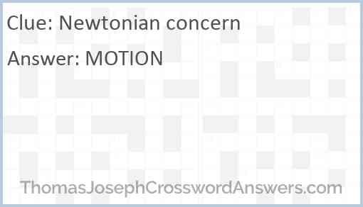 Newtonian concern crossword clue ThomasJosephCrosswordAnswers com