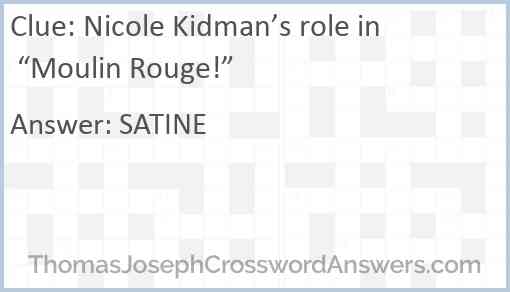 Nicole Kidman’s role in “Moulin Rouge!” Answer