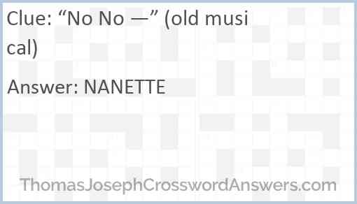 “No No —” (old musical) Answer