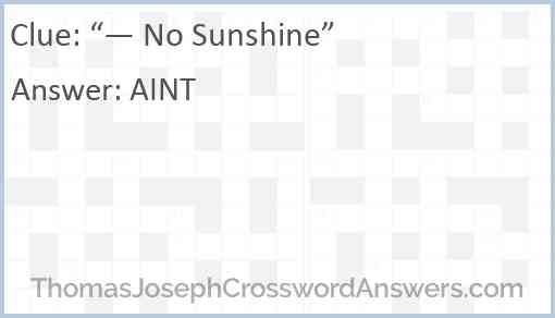 “— No Sunshine” Answer