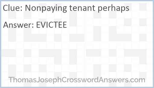 Nonpaying tenant perhaps Answer
