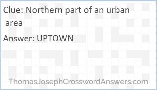 Northern part of an urban area Answer
