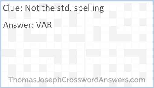 Not the std. spelling Answer