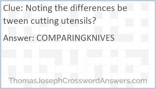 Noting the differences between cutting utensils? Answer