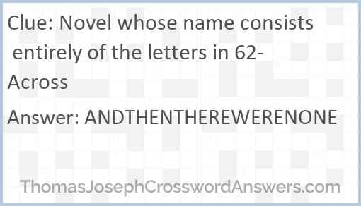Novel whose name consists entirely of the letters in 62-Across Answer