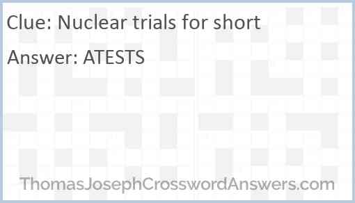 Nuclear trials for short Answer
