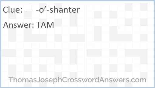 — -o’-shanter Answer