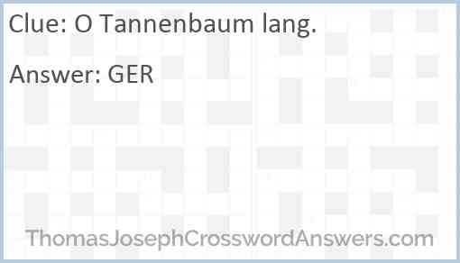 O Tannenbaum lang. Answer