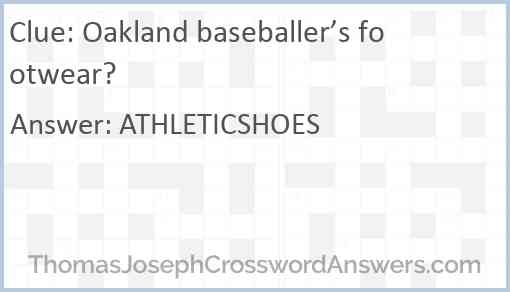 Oakland baseballer’s footwear? Answer