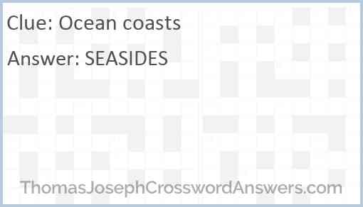 Ocean coasts Answer