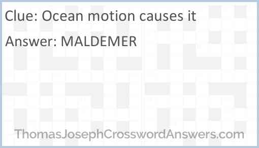Ocean motion causes it Answer